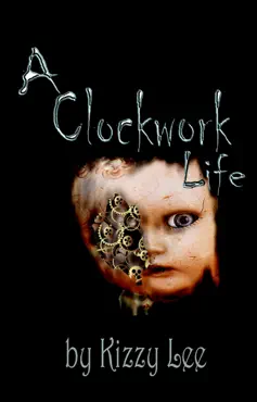 a clockwork life book cover image