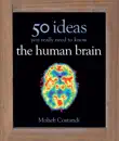 50 Human Brain Ideas You Really Need to Know synopsis, comments