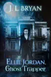 Ellie Jordan, Ghost Trapper synopsis, comments
