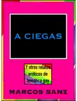 A ciegas synopsis, comments