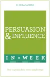 Persuasion And Influence In A Week sinopsis y comentarios