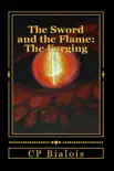 The Sword and the Flame: The Forging e-book