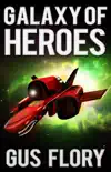 Galaxy of Heroes synopsis, comments