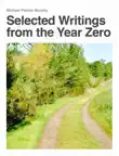 Selected Writings from the Year Zero synopsis, comments