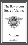 The Boy Scouts Book of Stories synopsis, comments