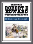 The Robert E. Howard Western Super Pack synopsis, comments