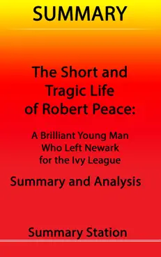 the short and tragic life of robert peace: a brilliant young man who left newark for the ivy league summary book cover image
