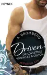 Driven. Die Lovestory von Rylee und Colton synopsis, comments