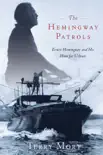The Hemingway Patrols synopsis, comments