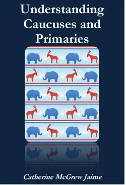understanding caucuses and primaries book cover image
