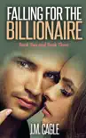 Falling for the Billionaire, Book 2 and Book 3 synopsis, comments