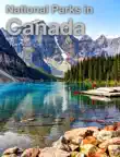 National Parks in Canada synopsis, comments