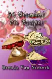 50 Decadent Pie Recipes synopsis, comments