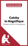 Gatsby le Magnifique de Francis Scott Fitzgerald (Fiche de lecture) sinopsis y comentarios