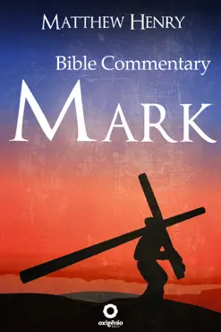 the gospel of mark - complete bible commentary verse by verse book cover image