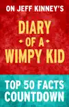 Diary of a Wimpy Kid: Top 50 Facts Countdown sinopsis y comentarios