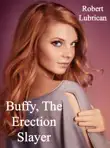 Buffy the Erection Slayer synopsis, comments