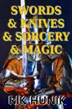 Swords & Knives & Sorcery & Magic sinopsis y comentarios