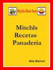 Mitchls Recetas Panaderia synopsis, comments