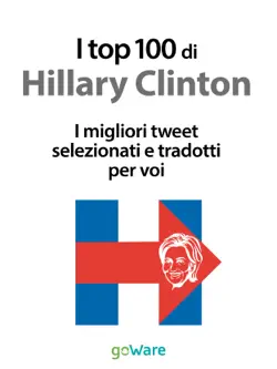 i top 100 di hillary clinton. i migliori tweet selezionati e tradotti per voi book cover image