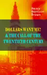DOLLARS WANT ME! & THE CALL OF THE TWENTIETH CENTURY sinopsis y comentarios