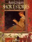 Short Stories - Kate Chopin synopsis, comments