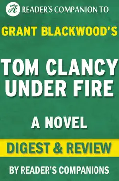 tom clancy under fire: a novel by grant blackwood digest & review book cover image