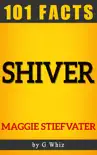 The Shiver Trilogy – 101 Amazing Facts sinopsis y comentarios
