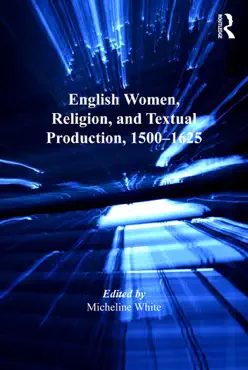 english women, religion, and textual production, 1500-1625 book cover image