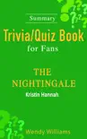 The Nightingale : A Novel by Kristin Hannah [Summary Trivia/Quiz Book for Fans] sinopsis y comentarios