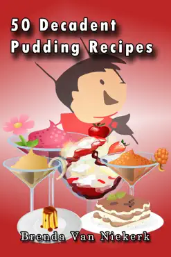 50 decadent pudding recipes book cover image
