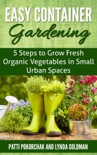 Easy Container Gardening book summary, reviews and download
