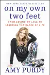 On My Own Two Feet book summary, reviews and download