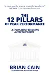 The 12 Pillars of Peak Performance synopsis, comments