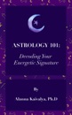 Astrology 101: Decoding Your Energetic Signature