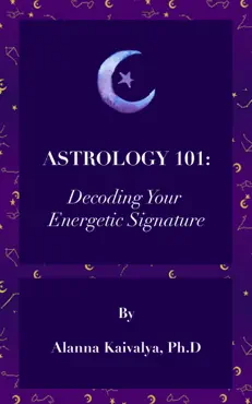 astrology 101: decoding your energetic signature book cover image
