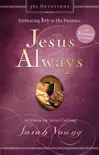 Jesus Always, with Scripture References, with Bonus Content synopsis, comments