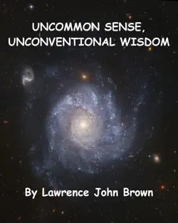 uncommon sense, unconventional wisdom book cover image