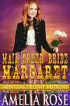 Mail Order Bride Margaret (Montana Destiny Brides, Book 1)