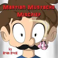 martian mustache mischief imagen de la portada del libro