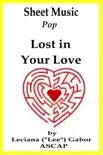 Sheet Music Lost In Your Love synopsis, comments