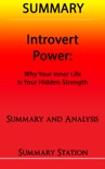 Introvert Power: Why your inner life is your hidden strength Summary book summary, reviews and downlod