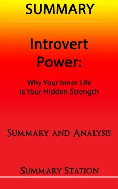 introvert power: why your inner life is your hidden strength summary book cover image