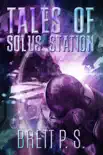 Tales of Solus Station synopsis, comments