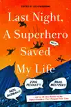 Last Night, a Superhero Saved My Life synopsis, comments