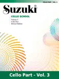 Suzuki Cello School - Volume 3 (Revised) book summary, reviews and download