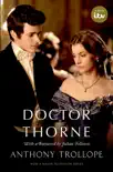 Doctor Thorne TV Tie-In with a foreword by Julian Fellowes synopsis, comments