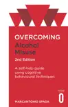 Overcoming Alcohol Misuse, 2nd Edition sinopsis y comentarios