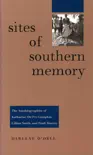 Sites of Southern Memory synopsis, comments