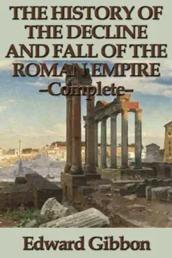 the history of the decline and fall of the roman empire - complete book cover image